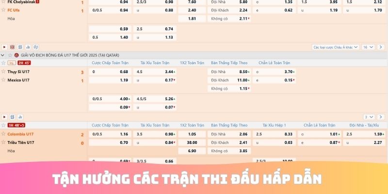 Tận hưởng các trận thi đấu hấp dẫn